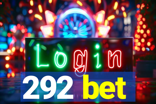 292 bet